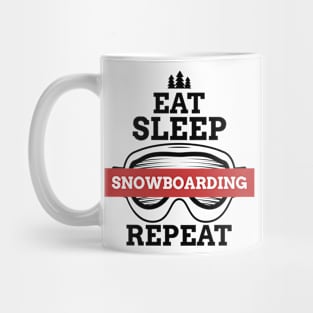 Eat sleep snowboarding repeat Mug